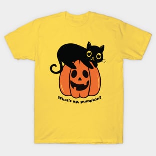 what's up, pumpkin? T-Shirt